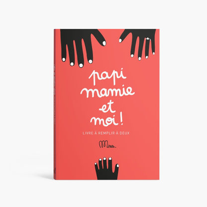 Papi, mamie et moi - Livre à remplir à 2